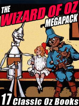 The Wizard of Oz Megapack - Лаймен Фрэнк Баум 