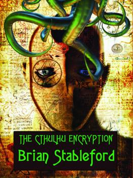 The Cthulhu Encryption - Brian Stableford 