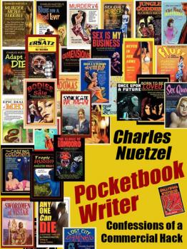 Pocketbook Writer: Confessions of a Commercial Hack - Charles Nuetzel 