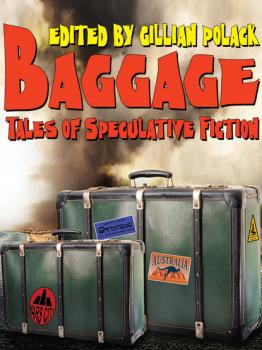 Bagage: An anthology of Australian Speculative Fiction - Jack  Dann 