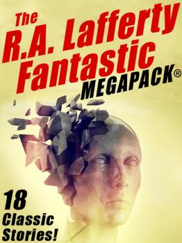 The R.A. Lafferty Fantastic MEGAPACK® - R.A. Lafferty 
