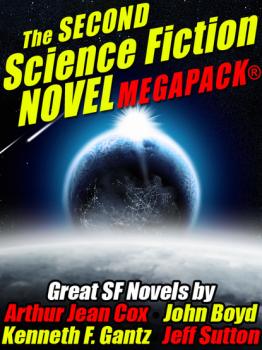 The Second Science Fiction Novel MEGAPACK® - John Boyd 