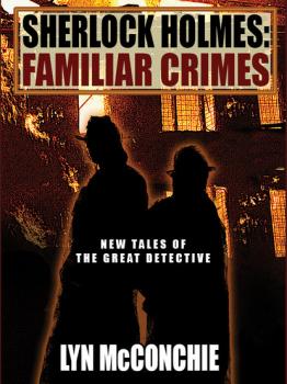 Sherlock Holmes: Familiar Crimes - Lyn  McConchie 
