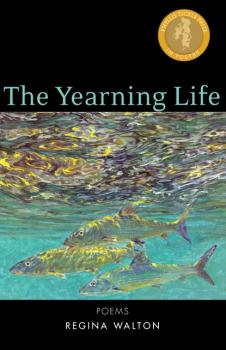 The Yearning Life - Regina Walton 