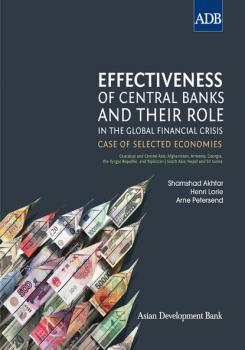 Effectiveness of Central Banks and Their Role in the Global Financial Crisis - Shamshad Akhtar 