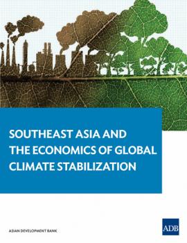 Southeast Asia and the Economics of Global Climate Stabilization - David A. Raitzer 