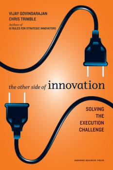 The Other Side of Innovation - Vijay  Govindarajan 