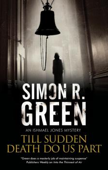 Till Sudden Death Do Us Part - Simon R. Green An Ishmael Jones Mystery