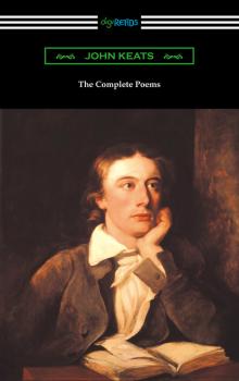 The Complete Poems of John Keats (with an Introduction by Robert Bridges) - John Keats 