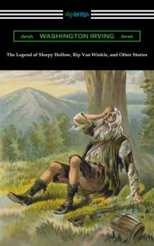 The Legend of Sleepy Hollow, Rip Van Winkle, and Other Stories (with an Introduction by Charles Addison Dawson) - Washington Irving 