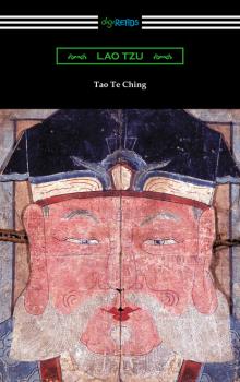 Tao Te Ching (Translated with commentary by James Legge) - Lao  Tzu 