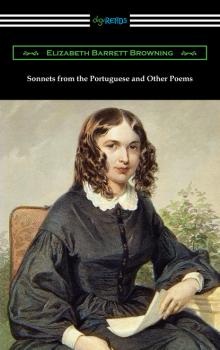 Sonnets from the Portuguese and Other Poems - Elizabeth Barrett Browning 