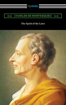 The Spirit of the Laws - Charles de Montesquieu 