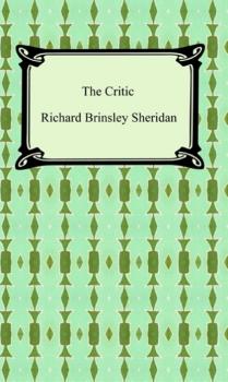 The Critic - Ричард Бринсли Шеридан 