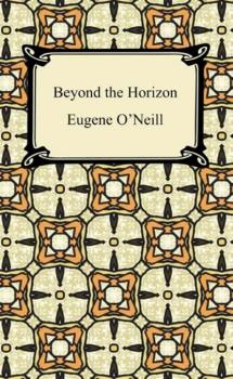 Beyond the Horizon - Eugene O'Neill 
