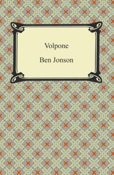 Volpone, or, The Fox - Ben Jonson 