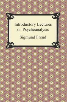Introductory Lectures on Psychoanalysis - Sigmund Freud 