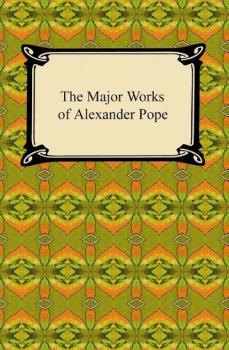 The Major Works of Alexander Pope - Alexander Pope 