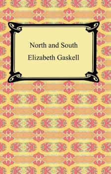 North and South - Элизабет Гаскелл 
