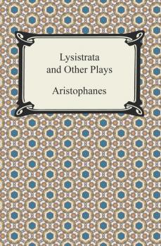 Lysistrata and Other Plays - Aristophanes 
