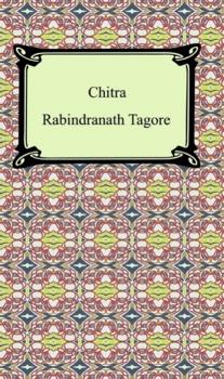 Chitra - Rabindranath Tagore 