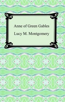Anne of Green Gables - Lucy M. Montgomery 