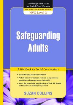 Safeguarding Adults - Suzan Collins Knowledge and Skills for Social Care Workers