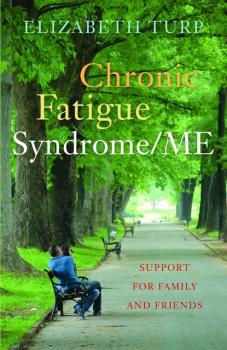 Chronic Fatigue Syndrome/ME - Elizabeth Turp Support for Family and Friends