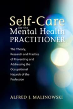 Self-Care for the Mental Health Practitioner - Alfred J. Malinowski 