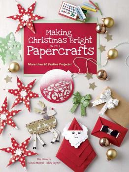 Making Christmas Bright with Papercrafts - Alice Hörnecke 