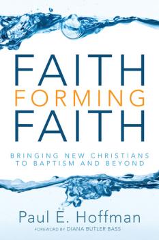 Faith Forming Faith - Paul E. Hoffman 