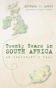 Twenty Years in South Africa - Michael J. Lowis 