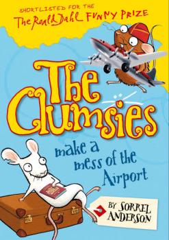 The Clumsies Make a Mess of the Airport - Sorrel  Anderson 