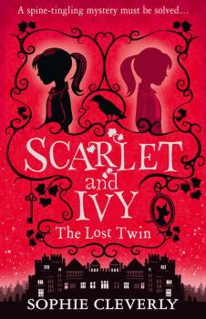 Scarlet and Ivy – The Lost Twin - Sophie  Cleverly 