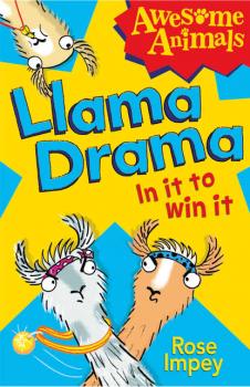 Llama Drama - In It To Win It! - Rose  Impey 