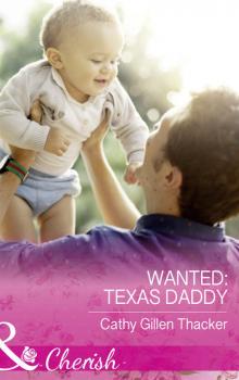 Wanted: Texas Daddy - Cathy Thacker Gillen 
