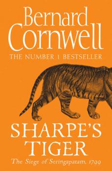 Sharpe’s Tiger: The Siege of Seringapatam, 1799 - Bernard Cornwell 