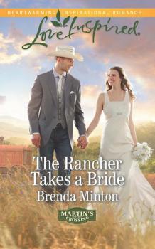 The Rancher Takes a Bride - Brenda  Minton 