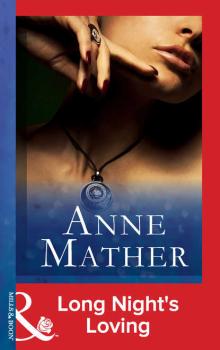 Long Night's Loving - Anne  Mather 