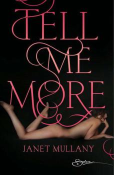 Tell Me More - Janet  Mullany 