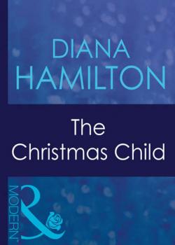 The Christmas Child - Diana  Hamilton 