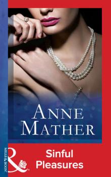 Sinful Pleasures - Anne  Mather 