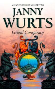 Grand Conspiracy: Second Book of The Alliance of Light - Janny Wurts 