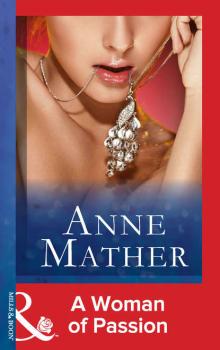 A Woman Of Passion - Anne  Mather 