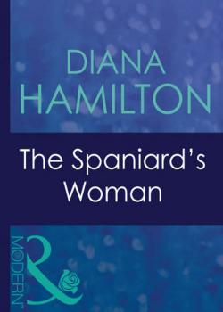 The Spaniard's Woman - Diana  Hamilton 