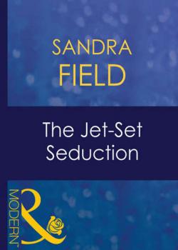 The Jet-Set Seduction - Sandra  Field 