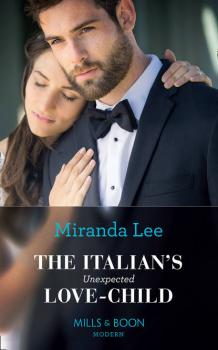 The Italian's Unexpected Love-Child - Miranda Lee 