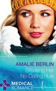 Breaking Her No-Dating Rule - Amalie  Berlin 