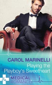 Playing the Playboy's Sweetheart - Carol  Marinelli 