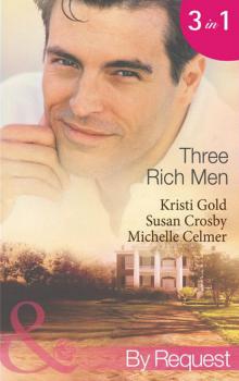Three Rich Men: House of Midnight Fantasies / Forced to the Altar / The Millionaire's Pregnant Mistress - Michelle  Celmer 